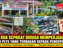 Material PLTS Terbakar Diduga Dijual Tanpa Prosedur Hukum, Pj Kades Dua Sepakat Diminta Pertanggungjawabkan Aset Negara — Netizen Desak APH Usut Tuntas